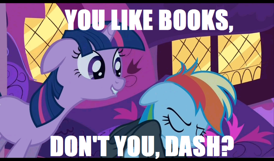 [Bild: you_like_books__don__t_you_dash___mlp__b...4oommo.png]