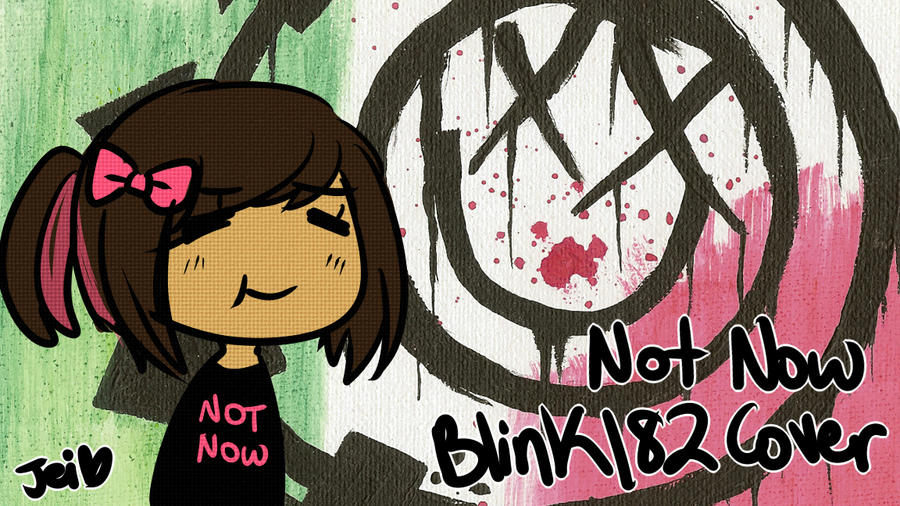 not_now___blink_182_cover_by_chiliwillie