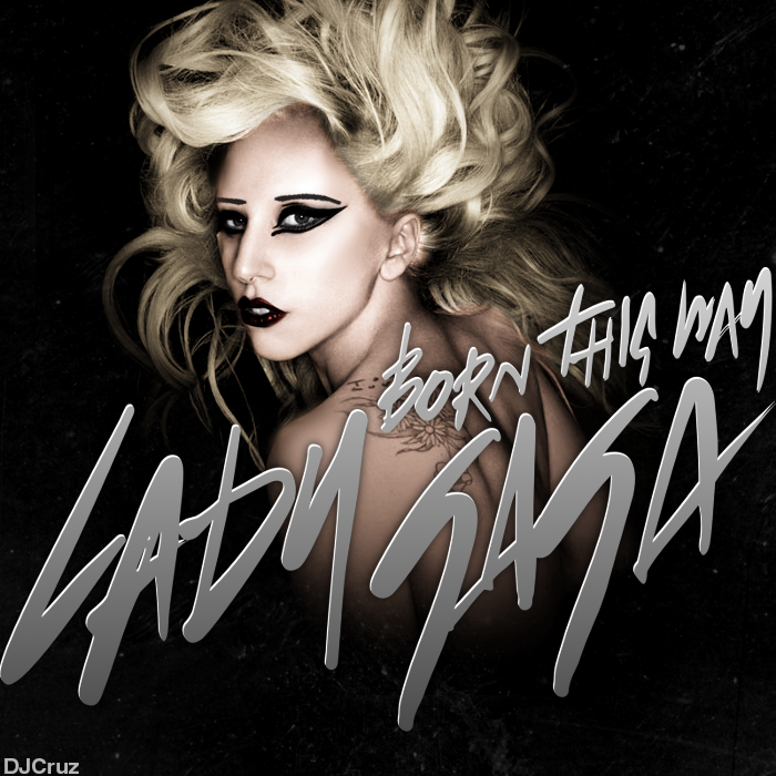 Lady GaGa Born This Way v2 by DJCruz on deviantART