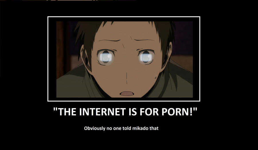 The Internet is for Porn