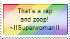 That's a rap and zoop! ~IISuperwomanII by ScarletandLunaRcool